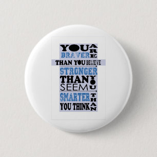 You are Braver Than You Believe Gift 2 Inch Round Button