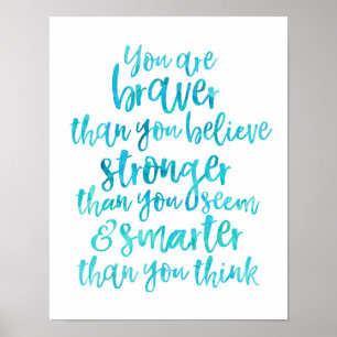 You are braver than you believe inspiring print