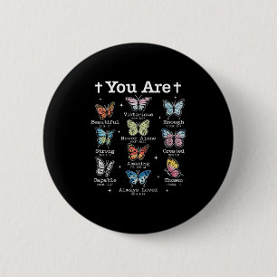 You Are Butterfly Beautiful Bible Verse Christian 2 Inch Round Button