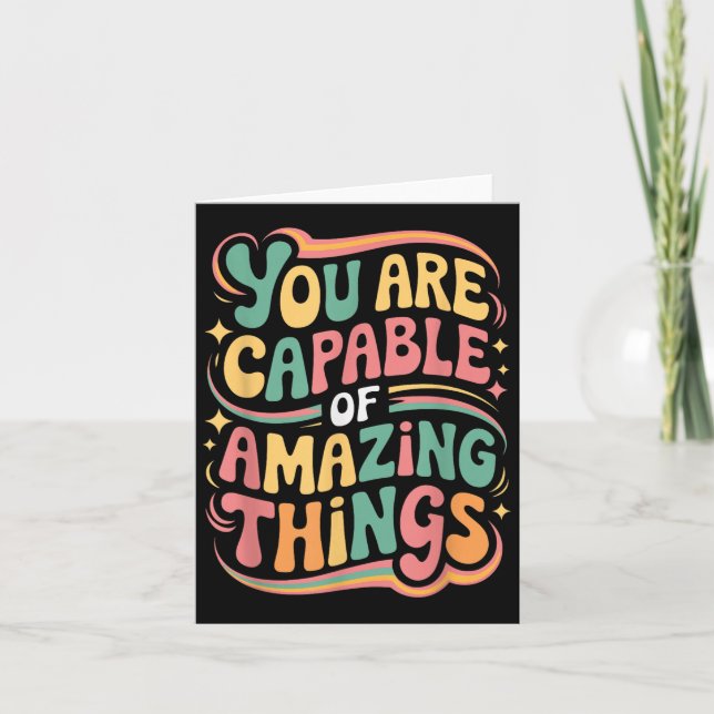 You Are Capable Of Amazing Things  Card (Front)