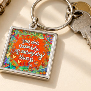 You Are Capable of Amazing Things Inspirational Keychain