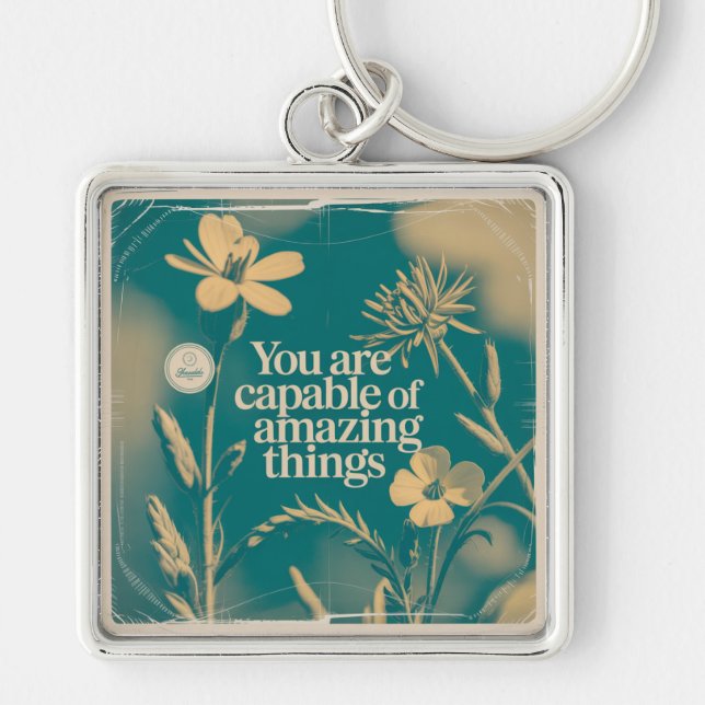 You Are Capable Of Amazing Things Keychain (Front)
