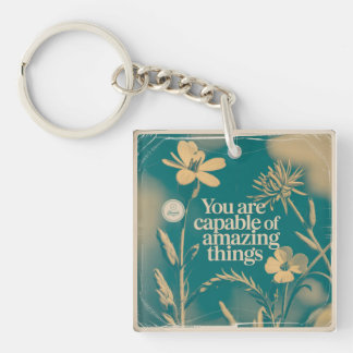 You Are Capable Of Amazing Things Keychain
