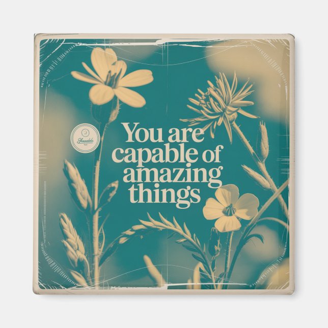 You Are Capable Of Amazing Things Magnet (Front)