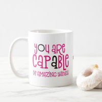 You Are Capable Of Amazing ThIngs Quote Name