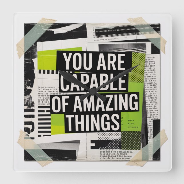 You Are Capable Of Amazing Things Square Wall Clock (Front)