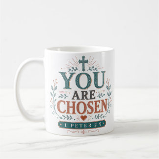 You Are Chosen Inspirational Christian Quote Coffee Mug