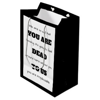 [You Are Dead To Us] Funny Coworker Leaving Medium Gift Bag