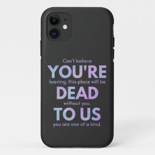 You Are Dead to Us! - R.I.P. Traitor!: Coworker iPhone 11 Case