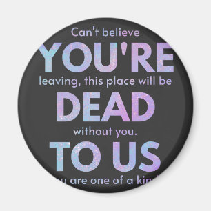 You Are Dead to Us! - R.I.P. Traitor!: Coworker Magnet
