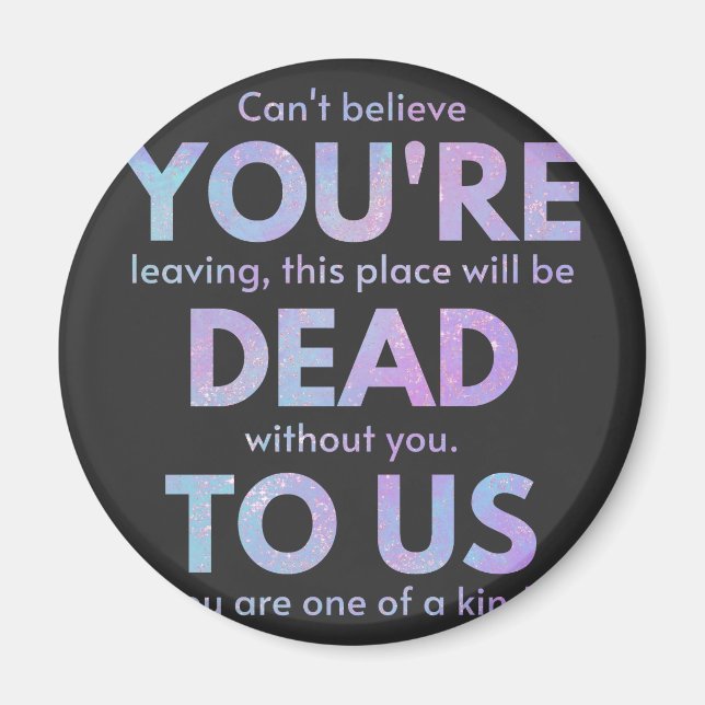 You Are Dead to Us! - R.I.P. Traitor!: Coworker Magnet (Front)