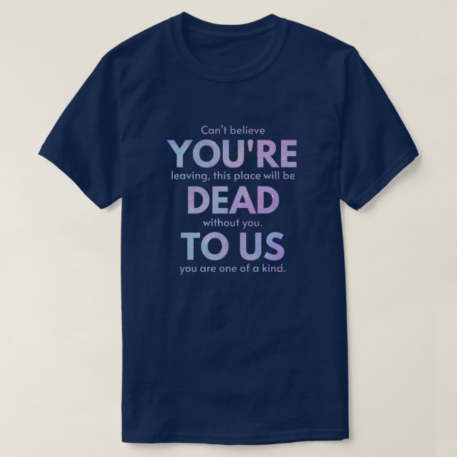 You Are Dead to Us! - R.I.P. Traitor!: Coworker T-Shirt (Design Front)