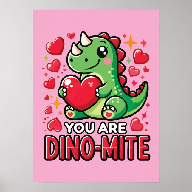 You Are Dino-Mite - Cute Dinosaur Valentine's Day Poster (Front)
