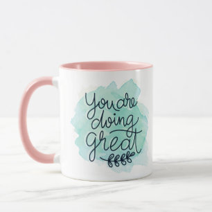 You Are Doing Great Mug