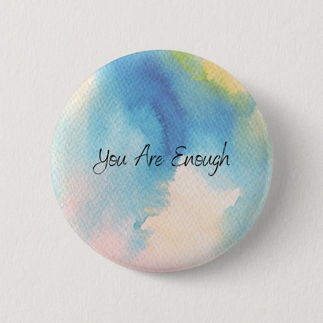 you are enough  2 inch round button (Front)