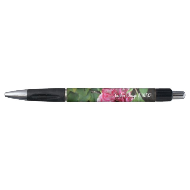You are Enough ALWAYS Rose Photo Pen (Front)