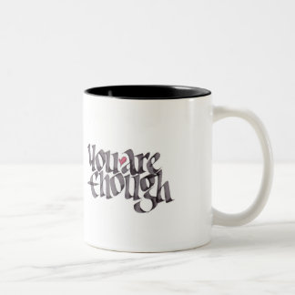You Are Enough- Calligraphy Mug