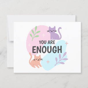 You Are Enough cat Affirmation  Postcard