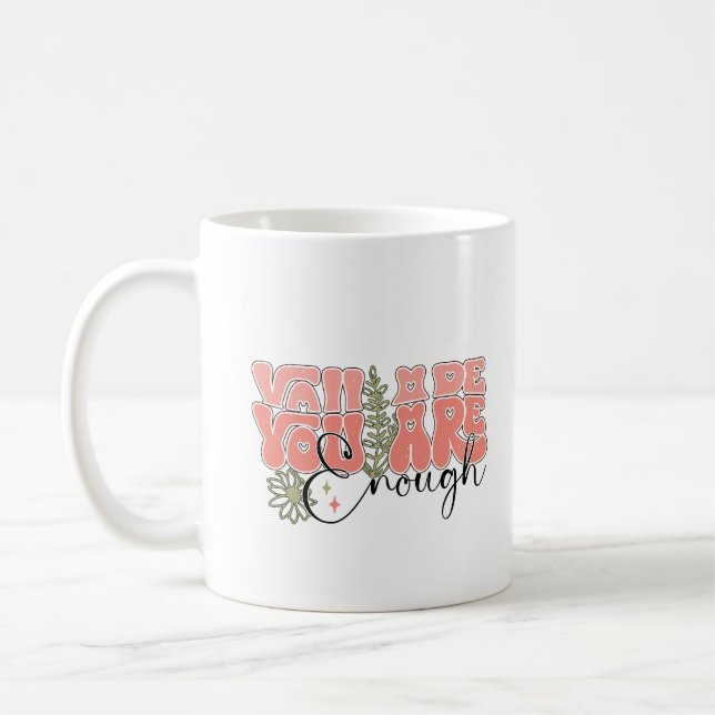You are enough coffee mug (Left)