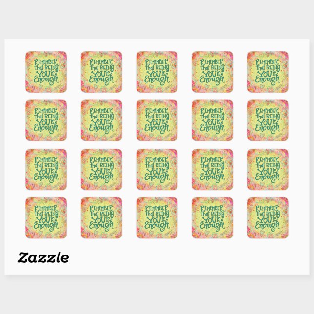 You are Enough Encouragement Trendy Inspirivity Square Sticker (Sheet)