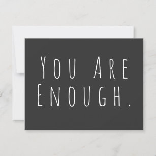 You Are Enough Inspirational Quote Black White Card