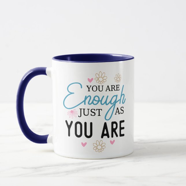 You Are Enough Just the Way You Are Mug (Left)