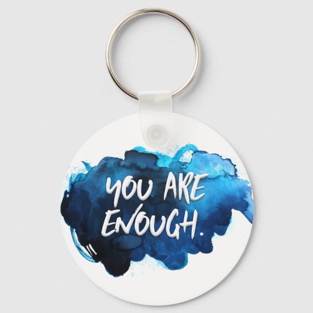 You are Enough Keychain (Front)