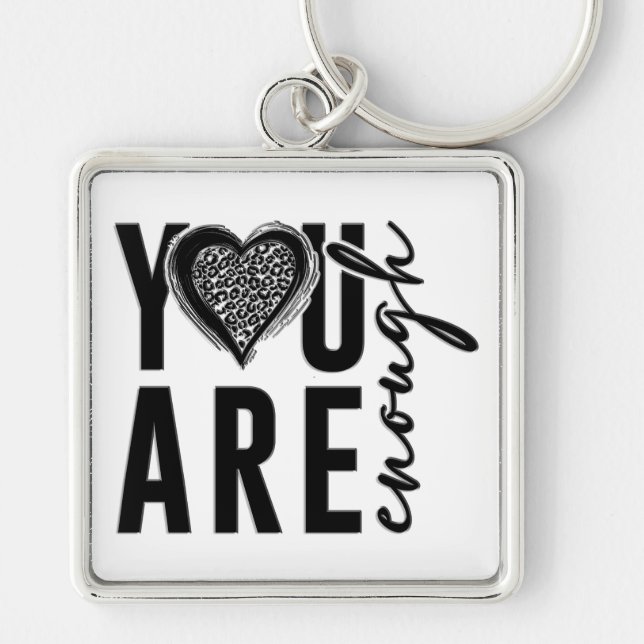 You Are Enough Keychain (Front)