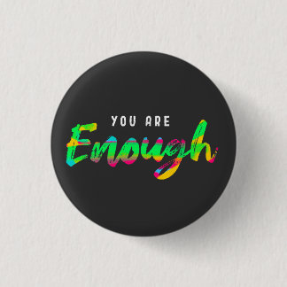 You are enough motivation 1 inch round button