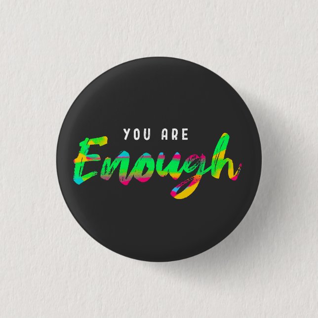 You are enough motivation  1 inch round button (Front)