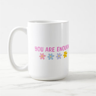 You are Enough Mug