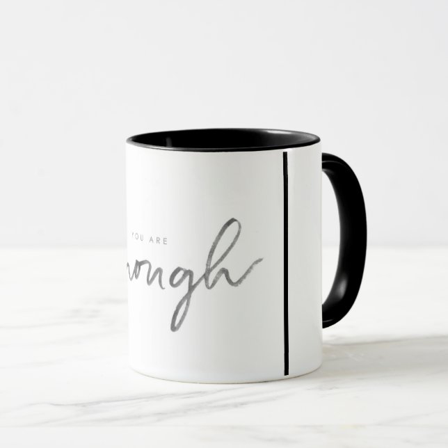 You are Enough Mug (Front Right)