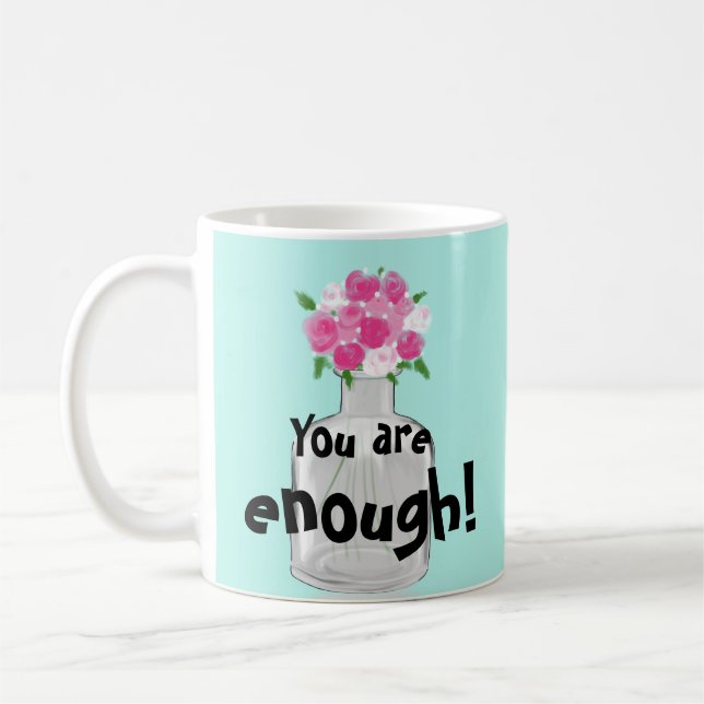 You Are Enough Pretty Mug (Left)