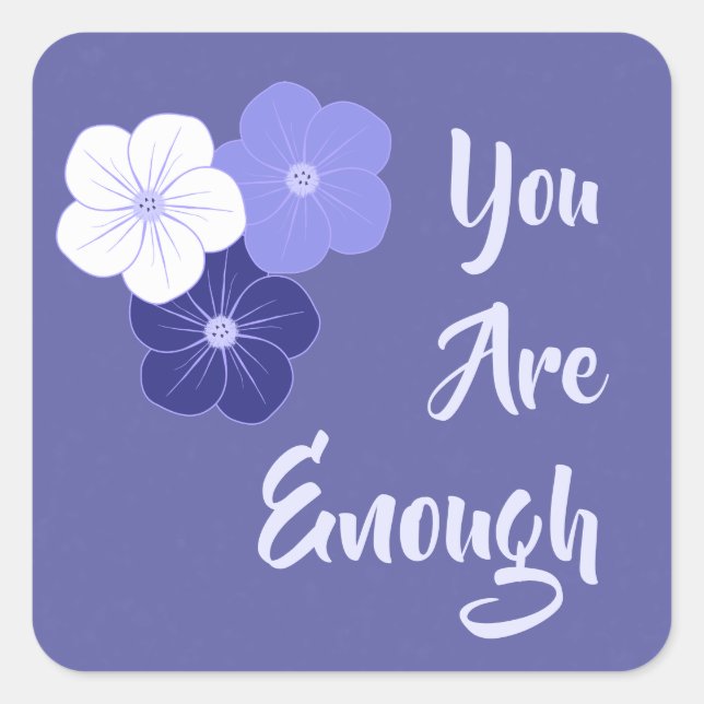"You Are Enough" Purple Flowers Square Sticker (Front)