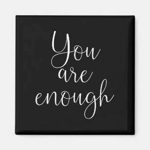 You Are Enough Quote Motivational Saying Sitivity  Magnet