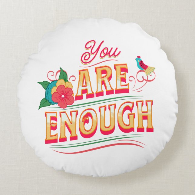 You Are Enough Round Pillow (Front)