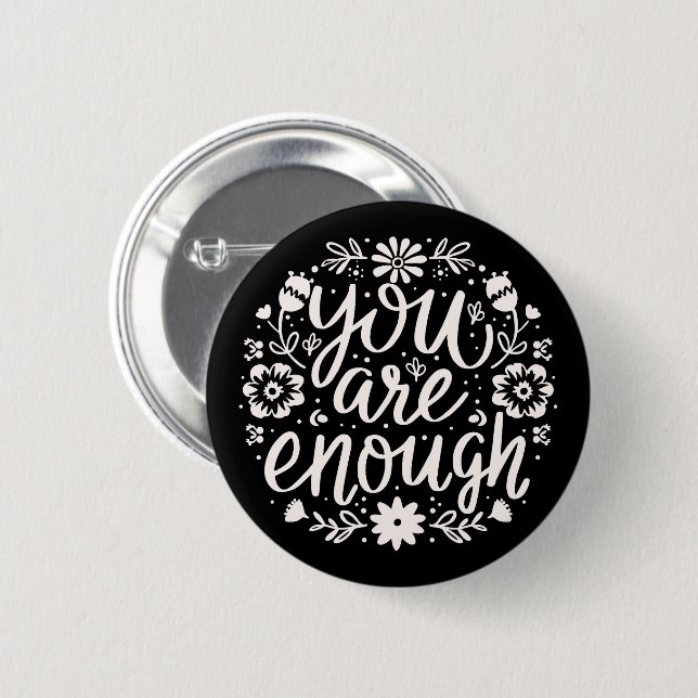You are enough self love affirmation reminder 2 inch round button (Front & Back)