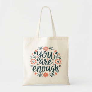 You are enough self love positive quotes floral tote bag