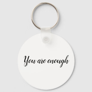 You Are Enough Simple Quote Keychain