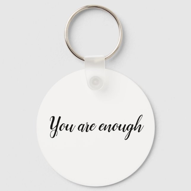 You Are Enough Simple Quote Keychain (Front)