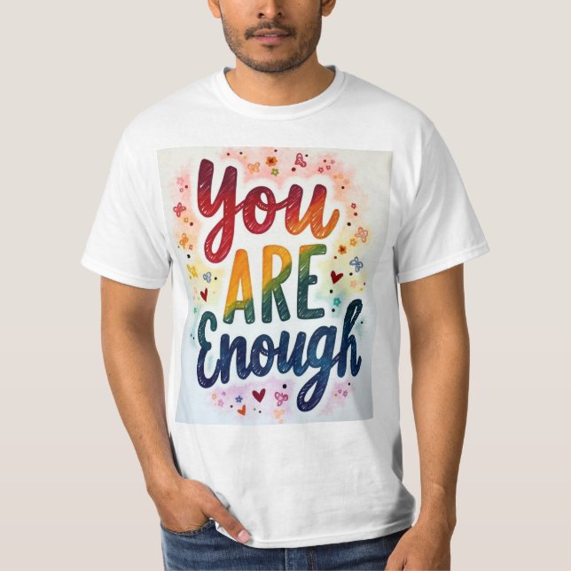 You are enough T-Shirt (Front)