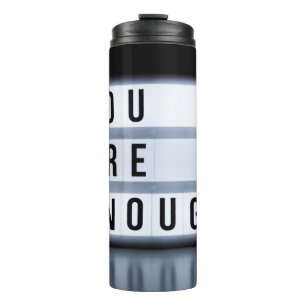 You are enough thermal tumbler