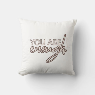 You are enough throw pillow