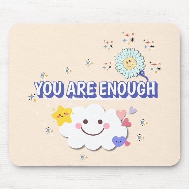 You Are Enough – Warm Beige Flower Mousepad (Front)