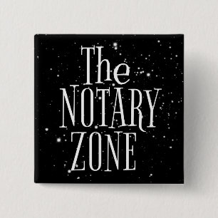 You Are Entering The Notary Zone 2 Inch Square Button