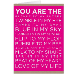 "YOU" ARE "EVERY THING" IN EVERY WAY "TO ME"