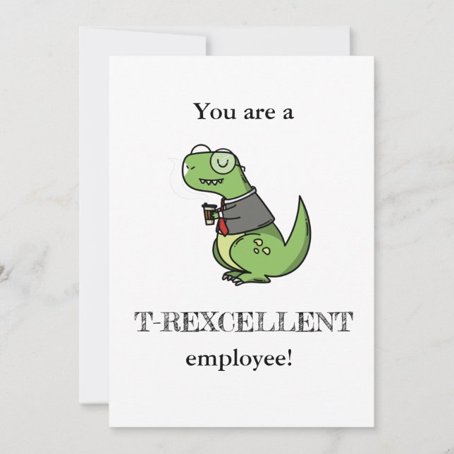 you are excellent funny employee appreciation dino card (Front)