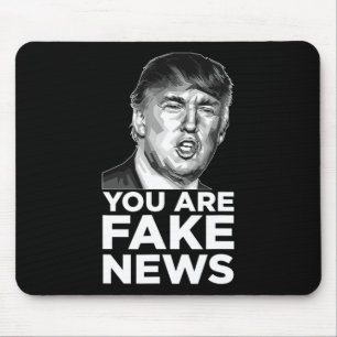 You Are Fake News - President Trump Sarcastic Insu Mouse Pad