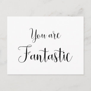 You are Fantastic, Inspiring Message Postcard