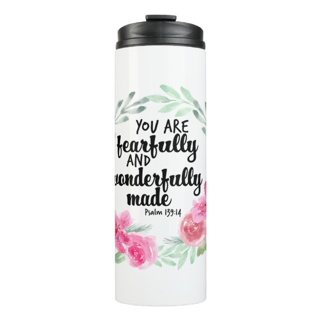 You Are Fearfully and wonderfully made Thermal Tumbler (Front)